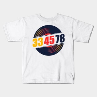 33 45 78 RPM Record & Vinyl Lovers Gift design Kids T-Shirt